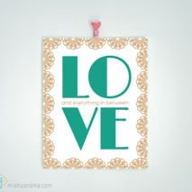 L O V E & everything in between - 8x10 print