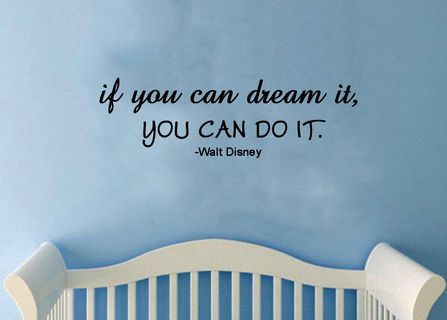 Walt Disney Quote If You Can Dream It You Can Do It 25x10 Valuevinylart Pinklion