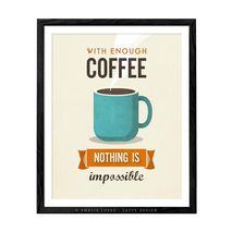 With enough coffee nothing is impossible. Retro coffee print