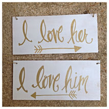 I Love Him, I Love Her Wedding Sweetheart Table or Chair Signs H