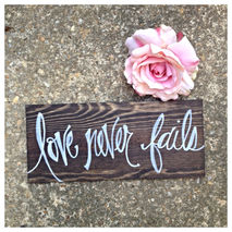 Rustic Wooden Love Never Fails Hand Painted Love Quote White Cal