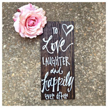 Rustic Wooden Love, Laughter and Happily Ever After Quote Hand P