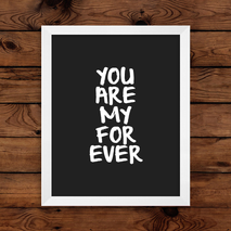 'You Are My Forever' Wall Art Print