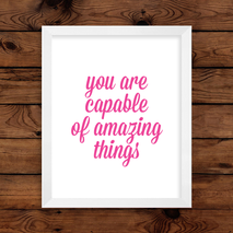Capable of Amazing Things Wall Art Print
